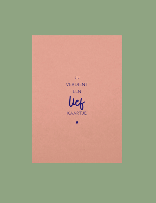 Ansichtkaart | Jij verdient een lief kaartje
